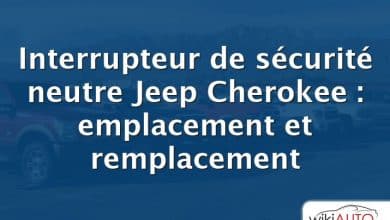 Interrupteur de sécurité neutre Jeep Cherokee : emplacement et remplacement